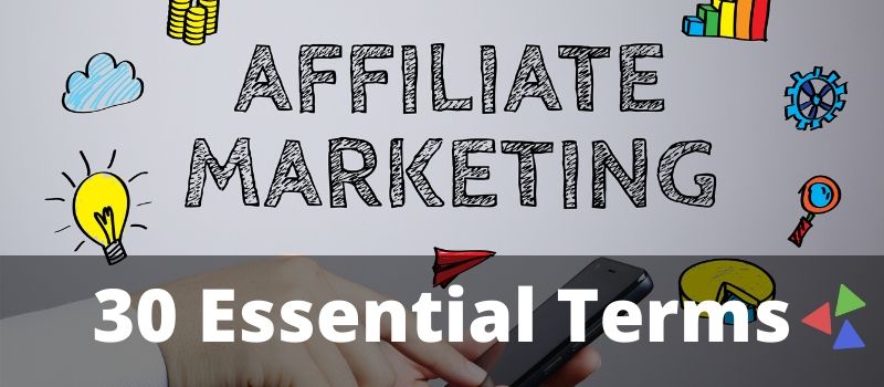 Affiliate Marketing Glossary - 30 Essential Terms