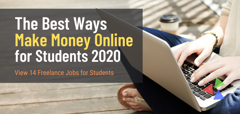 The Best Ways Make Money Online for Students 2020 2