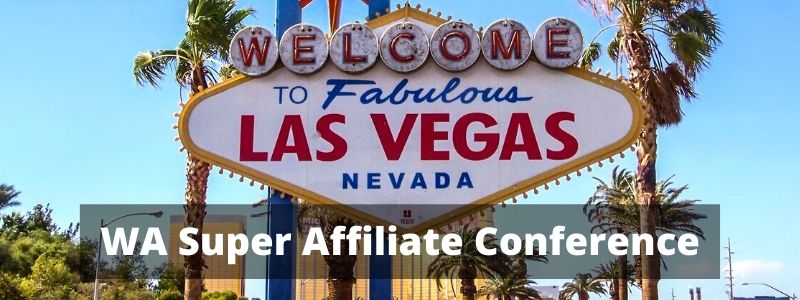 WA Las Vegas Super Affiliate Conference