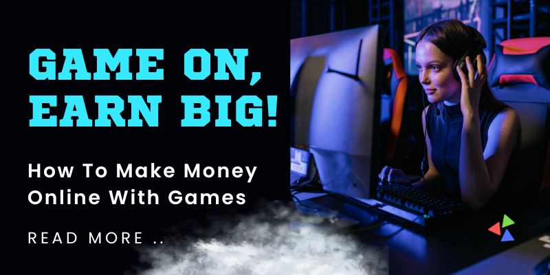 How To Make Money Online With Games