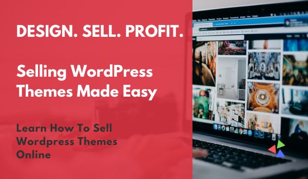 How to Make Money Online by Selling WordPress Themes